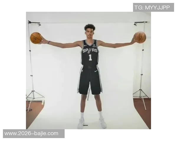 博班自曝身高2米24却仍需仰望文班亚马名记透露其身高接近2米31